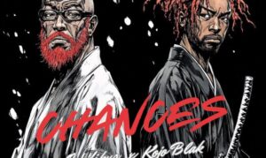 Ozedikus – Chances ft. KOJO BLAK