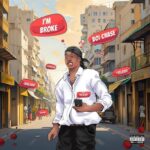 Boi Chase – I’m Broke