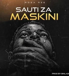 Rosa Ree – Sauti Za Maskini