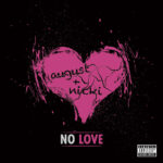 August Alsina – No Love (Remix) ft. Nicki Minaj
