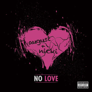 August Alsina – No Love (Remix) ft. Nicki Minaj