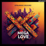 Ntalamax – Mega Love