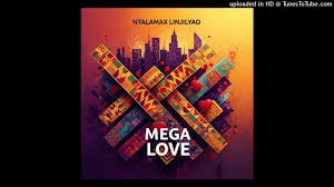 Ntalamax – Mega Love